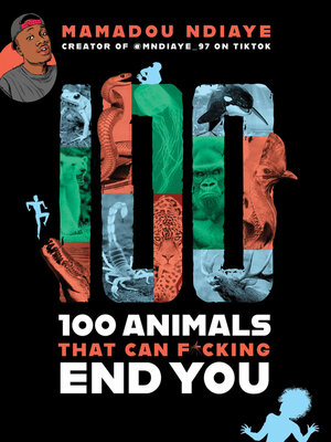 cover image of 100 Animals That Can F*cking End You